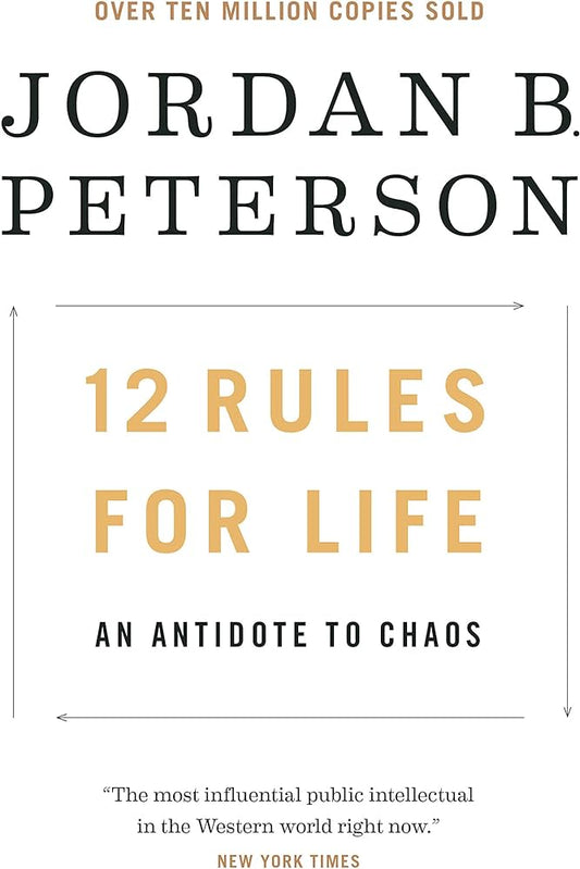 12 Rules for Life: An Antidote to Chaos