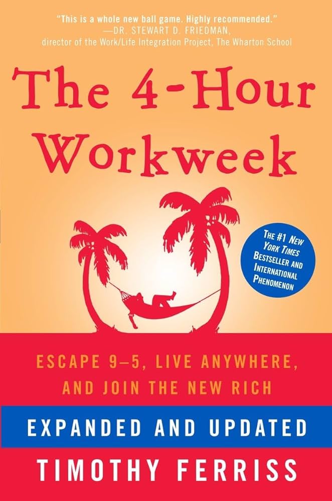 The 4-Hour Workweek: Escape 9-5, Live Anywhere, and Join the New Rich (Hardcover)