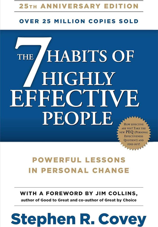 The 7 Habits Of Highly Effective People